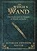 The Witch's Wand: The Craft, Lore, and Magick of Wands & Staffs (Witch's Tools) by Alferian Gwydion MacLir