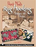 Punch Needle Rug Hooking: Techniques and Designs (Schiffer Book for Designers and Rug Hookers) by 