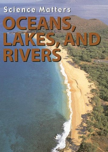 Oceans, Rivers, and Lakes (Science Matters)