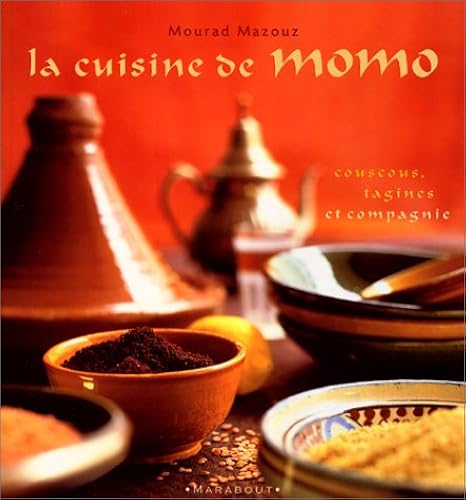Download La cuisine de Momo. : Couscous, tagines et compagnie PDF