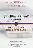 Front cover for the book The Miami Herald Report: Democracy Held Hostage by Martin Merzer