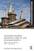 Wooden Church Architecture of the Russian North: Regional Schools and Traditions (14th - 19th centur by Evgeny Khodakovsky