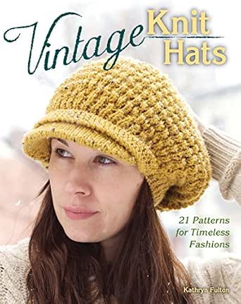 Vintage Knit Hats: 21 Patterns for 