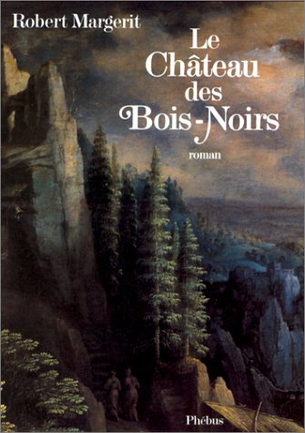 Le chateau des bois noirs