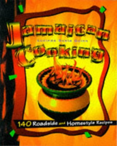 Jamaican Cooking: 140 Roadside and Homestyle Recipes by Lucinda Scala Quinn