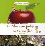 Ma Compote Vient D'Une Fleur (French Edition) by 