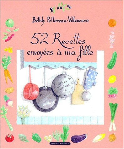 52 recettes envoyées à ma fille by (Paperback)