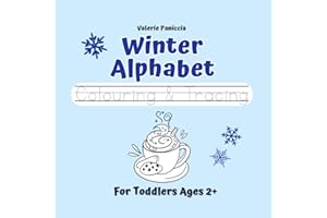 Winter Alphabet Colouring & Tracing: For Toddlers Ages 2+