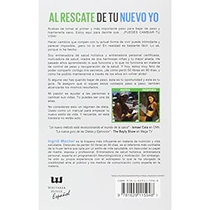 Al Rescate de tu Nuevo Yo: Conse Jos De Motivacion Y Nutricion Para Un Cambio De Vida Saludable  Spanish: To The Rescue Of A New You: Advice for a hea