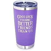 Good Luck Finding Better Friends Than Us - Insulated Coffee Tumbler Cup with Sliding Lid - Stainless Steel Insulated Mug - Funny Farewell Gift For Best Friend Moving Away - Purple