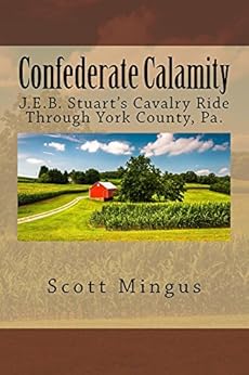 Amazon Com Confederate Calamity J E B Stuart S Cavalry