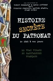 Histoire secrète du patronat