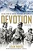 Devotion: An Epic Story of Heroism, Friendship, and Sacrifice by Adam Makos