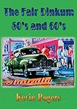 The Fair Dinkum 50's and 60's by 