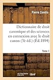 Image de Dictionnaire de droit canonique et des sciences en connexion avec le droit canon T1 (Sciences Sociales) (French Edition)