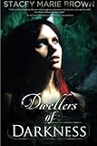 Dwellers of Darkness (Darkness Series Book 3)