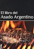 El libro del asado argentino (Spanish Edition) El libro del asado argentino (Spanish Edition)