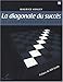 La diagonale du succes (French Edition) by