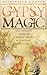 Gypsy Magic : The Romany Book of Charms, Herbs and Fortune-Telling by 