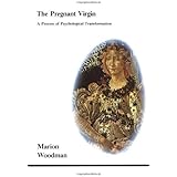 The Pregnant Virgin: A Process of Psychological Transformation (Studies in Jungian Psychology By Jungian Analysts)