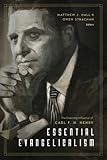 Essential Evangelicalism: The Enduring Influence of Carl F. H. Henry