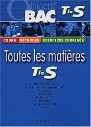 Objectif Bac - Toutes les matières : Terminale S (Cours, méthodes, exercices cor