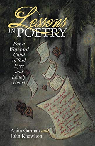 [BEST] Lessons in Poetry: For a Wayward Child of Sad Eyes and Lonely Heart P.P.T