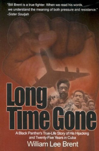 Long Time Gone : A Black Panther's True-Life Story of His Hijacking and Twenty-Five Years In Cuba
