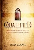 Qualified: Integrity, Character, and Ethics in Spiritual Leadership