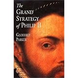 The Grand Strategy of Philip II