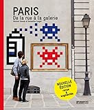 Paris : De la rue à la galerie by 