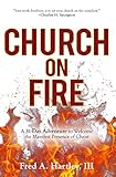 Church on Fire: A 31-Day Adventure to Welcome the Manifest Presence of Christ by 