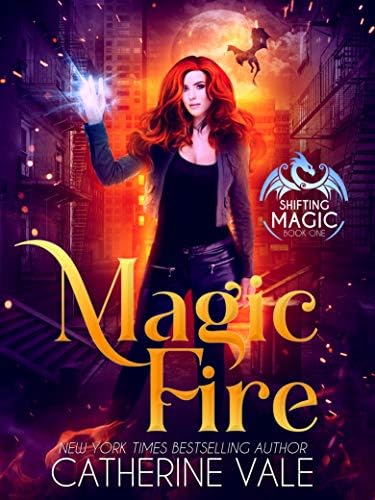 Magic Fire (Shifting Magic Book 1) Kindle Edition