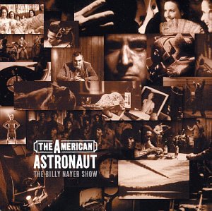 The Billy Nayer Show - The American Astronaut [Original Soundtrack] - Zortam Music
