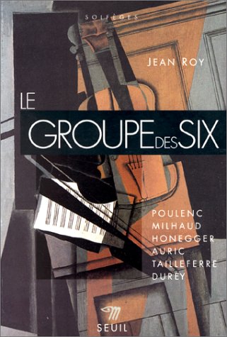 Le groupe des six (Solfèges) (French Edition) by Jean Roy (Paperback)