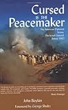Cursed is the Peacemaker: The American Diplomat Versus the Israeli General, Beirut 1982