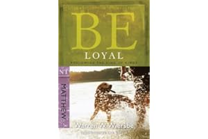 Be Loyal (Matthew): Following the King of Kings (The BE Series Commentary)