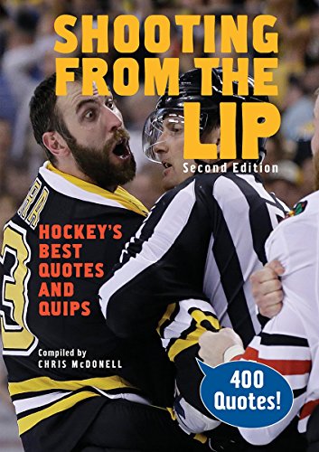 Download Shooting From the Lip: Hockey's Best Quotes and Quips