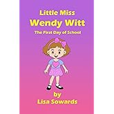 Little Miss Wendy Witt: The First Day Of School