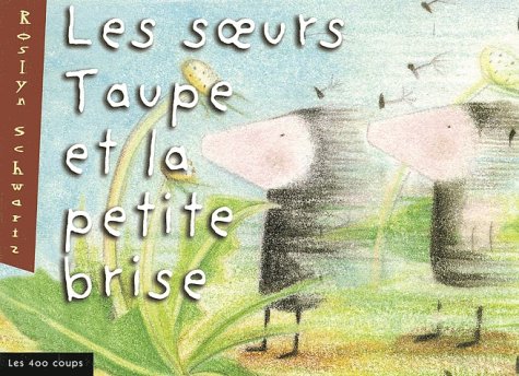 Les  soeurs Taupe et la petite brise