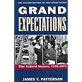 Grand Expectations: The United States, 1945-1974 (Oxford History of the United States, Vol. 10)