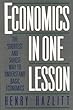 Economics In One Lesson, By: Henry Hazlitt