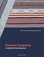 Quantum Computing: A Gentle Introduction (Scientific and Engineering Computation)