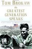 The Greatest Generation Speaks: Letters and Reflections