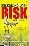 Reckoning with Risk: Learning to Live with Uncertainty