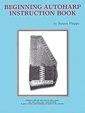 Beginning Autoharp Instruction Book by Bonnie Phipps