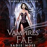 The Vampires' Fae: A Complete Paranormal Romance