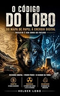 Livro Código do Lobo : Do Analógico ao Digital (O olhar do Lobo Livro 2)
