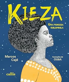 Livro Kieza, uma princesa quilombola: Uma aventura sobre coragem, raízes africanas e a luta pela liberdade