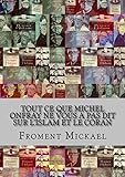 Tout ce que Michel Onfray ne vous a pas dit sur l'Islam et le Coran: Non, le Coran n'appelle pas à by froment mickael